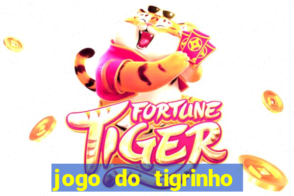 jogo do tigrinho paga de verdade